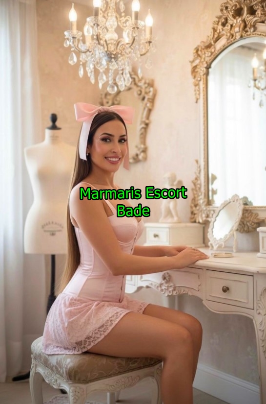 marmarisescortbade-2 Marmaris Escort Bade